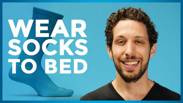 Wear Socks to Bed